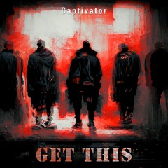 Captivator - Get This (Radio Edit)