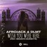 Afrojack & DLMT - Wish You Were Here (feat. Brandyn Burnette)- Tylow Remix