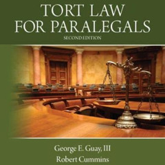 [DOWNLOAD] EPUB 📦 Tort Law for Paralegals by  George Guay III &  Robert Cummins [KIN