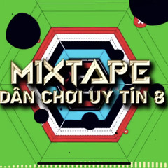 Dân Chơi Uy Tín Vol 8 DJ TiLO