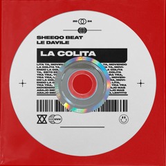 La Colita - Sheeqo Beat, Ledavile