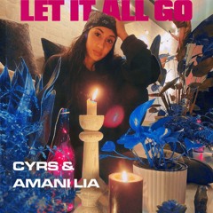 Let It All Go  X Amani Lia