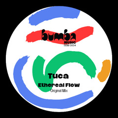 Tuca - Ethereal Flow (Original Mix)