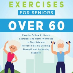 Read⚡ebook✔[PDF] Balance Exercises for Seniors Over 60: Illustrated, Easy-to-Fol