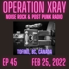 OPERATION XRAY EP 45 - Feb 25, 2022
