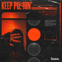Lorenz Koin & Carl Lazy - Keep Pushin'