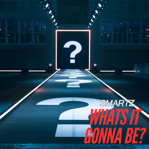 Stream Whats It Gonna Be By Smartz Listen Online For Free On SoundCloud Stream whats it gonna be by smartz listen online for free on soundcloud