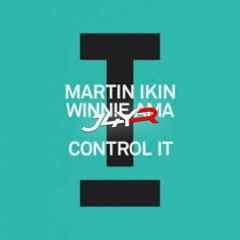 Martin Ikin - Control It - J4YR Remix (FREE DOWNLOAD)