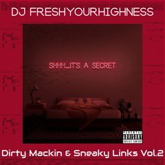 Dirty Macking & Sneaky Links Vol. 2