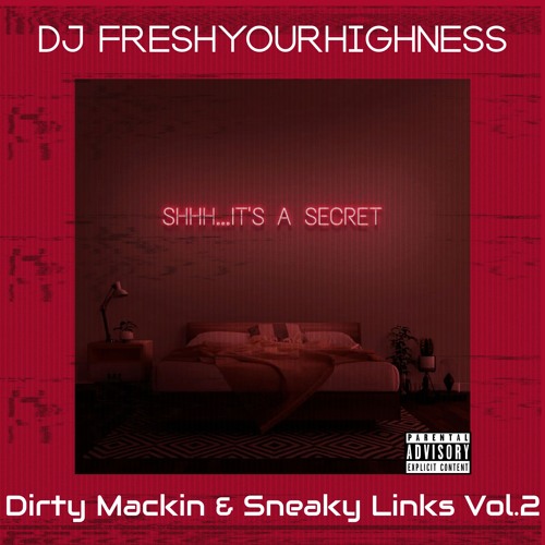 Dirty Macking & Sneaky Links Vol. 2