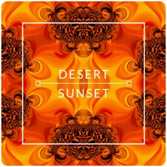 Desert Sunset ft. Lowgandhi