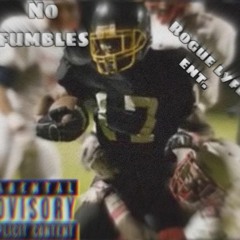 No Fumbles by Rogue Lyfe(prod. by bxrbxy)