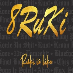 Ruki Is Like (feat. Whatever 51)
