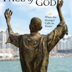GET PDF 📰 The Other Face of God: When the Stranger Calls Us Home by  Mary Jo Leddy P