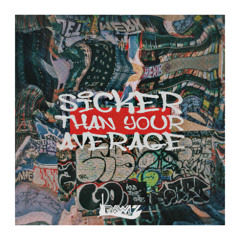 Sicker Than Your Average