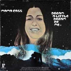 Mama Cass - Dream A Little Dream Of Me (kASPLATTY REMIX)