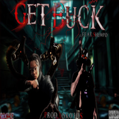 GET BUCK (Feat.Shumpo)(Prod.Loko Los)