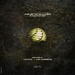 Agustin Muller - Radiation (Original Mix) **PREVIEWS**