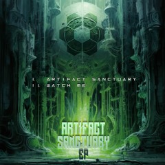 ARTIFACT SANCTURY [OUT NOW]