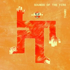 Sounds of the Fire - Thamo