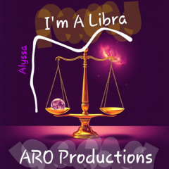 I'm A Libra ♎️ (Alyssa)