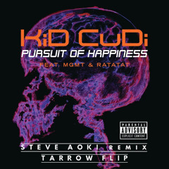 Kid Cudi - Pursuit of Happiness (Steve Aoki Remix) [Tarrow Flip]
