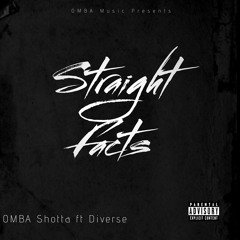 OMBA Shotta ft Diverse - Straight Facts (Prod. by TutuBandz)