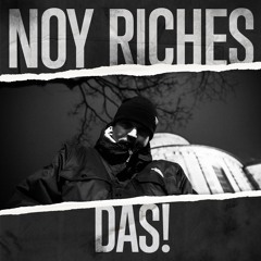 Noy Riches - "Das!" (prod. Noyland)