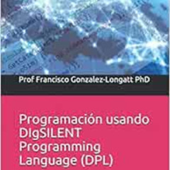[Access] KINDLE 🧡 Programación usando DigSILENT Programming Language (DPL) (Spanish