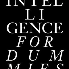 [VIEW] PDF EBOOK EPUB KINDLE Intelligence for Dummies: Essays and Other Collected Wri