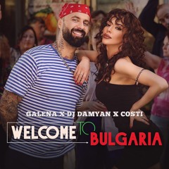 GALENA & DJ DAMYAN & COSTI - Welcome To BULGARIA (DJ ENJOY REMIX) 90