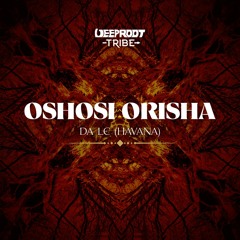 Da Le (Havana) - Oshosi Orisha