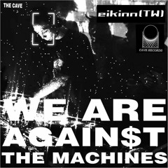 Hard Techno Set - eikinn @ We are again$t the machines