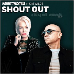 Kenny Thomas ft. Kim Wilde - Shout out (Royal Funk Edit) [FREE DOWNLOAD]