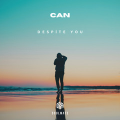 Can - Despite You