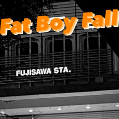 Fat Boy Fall