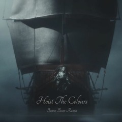 Hoist The Colours - Pirate Anthem (BENNE BOOM Remix)