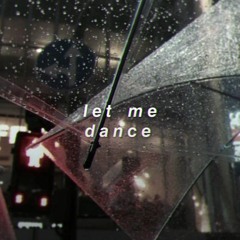 (slowed n reverb) let me dance - everglow