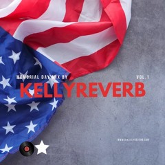 Kelly Reverb - Memorial Day Mix 2022