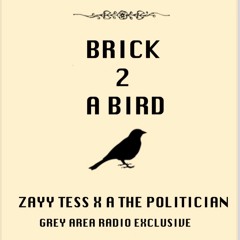 Zayy Tesla - Brick 2 A Bird (P. Al politician )
