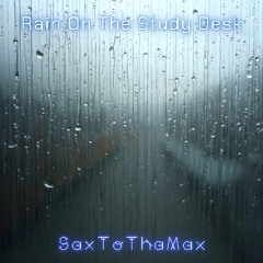 Rain On The Study Desk