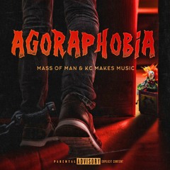 Agoraphobia (feat. KC Makes Music)