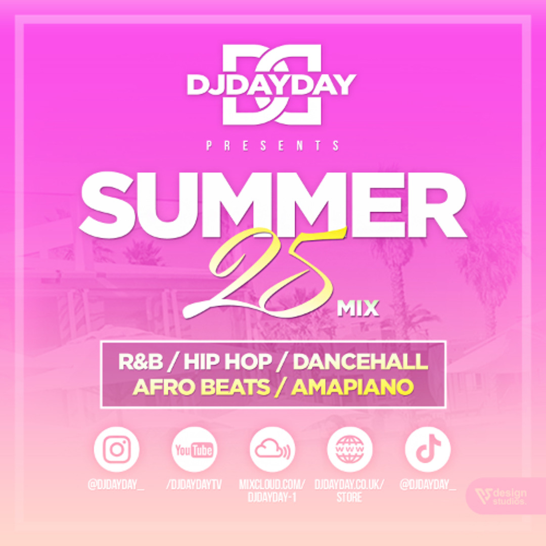 Stream @DJDAYDAY_ / The Summer 25 Mix (R&B, Hip Hop, Dancehall