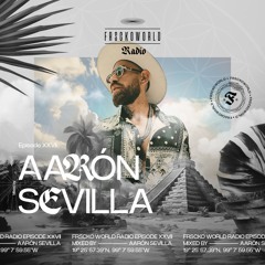 Aaron Sevilla | FRSCKO WORLD RADIO Guest Mix #27 - Afro House New Years 2024 Set (Free Download)