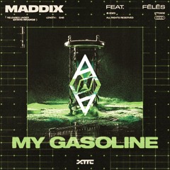 Maddix - My Gasoline (Rave Heaven Bootleg)