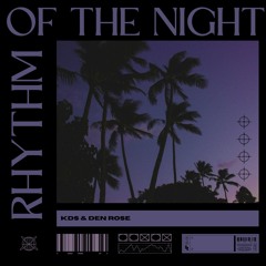 Rhythm of the Night (KDS & Dennis Rose Rework) [Reebok or Nike Edit]