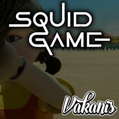 Squid Game (VAKANIS Edit)