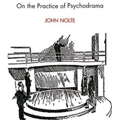 VIEW PDF 📄 J.L. Moreno and the Psychodramatic Method: On the Practice of Psychodrama