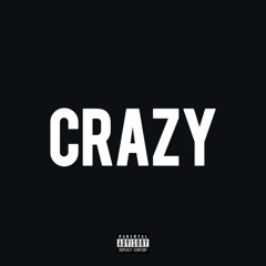 CRAZY