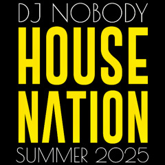 HOUSE NATION 06-2025